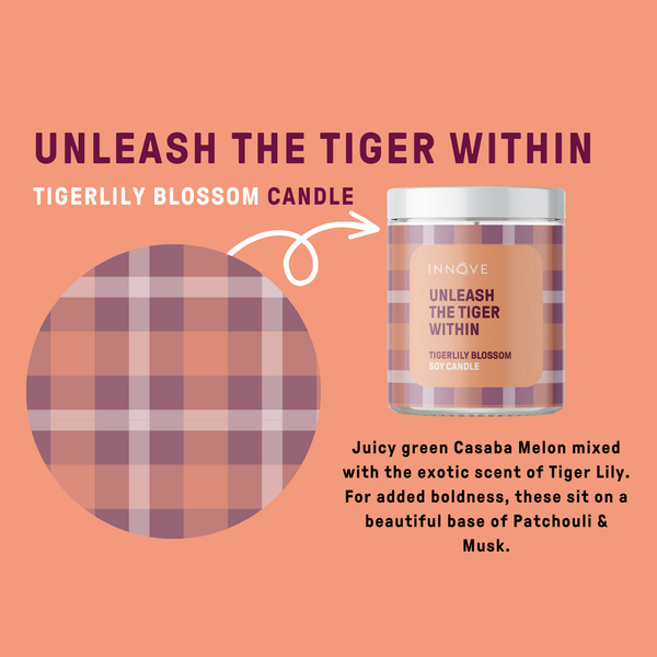 Unleash The Tiger Within Soy Candle - Tigerlily Blossom