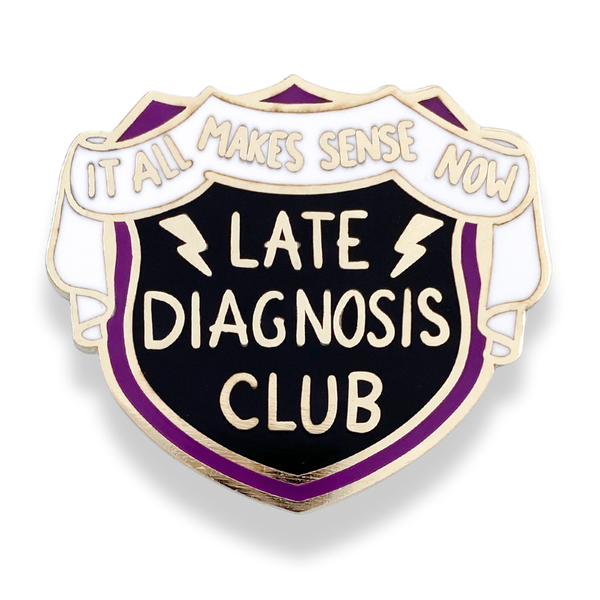 Late Diagnosis Club Lapel Pin 💚