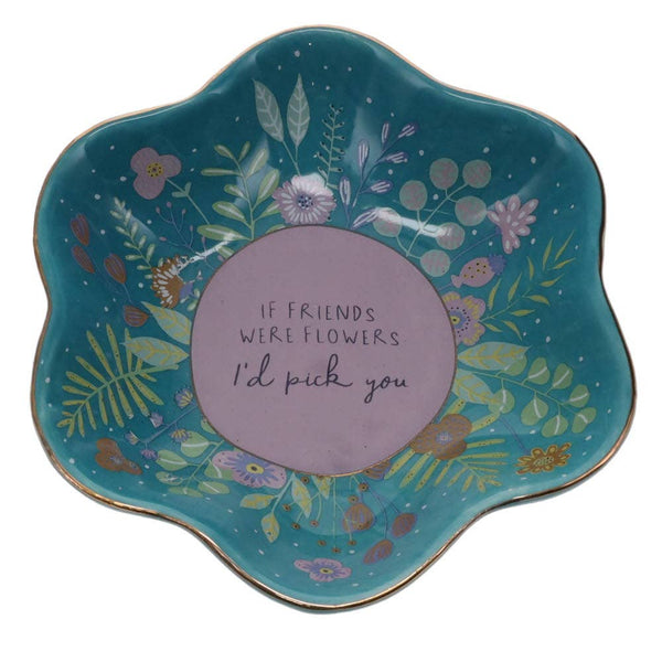 If Friends were Flowers, I'd Pick you Trinket Dish FTD