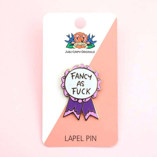 Jubly-Umph Lapel Pin - Fancy As Fuck Lapel Pin 💚