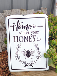 Sign - Home is where your HONEY is SHB