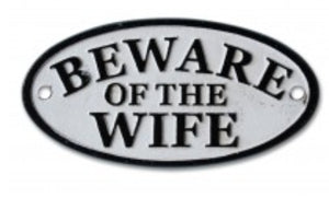 Sign - Beware of the Wife SBW +