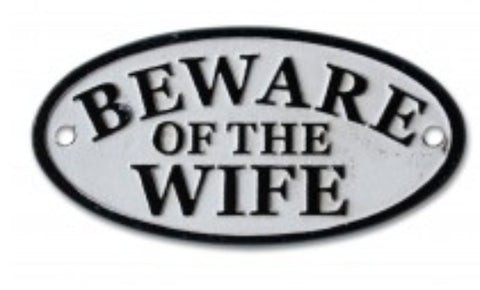 Sign - Beware of the Wife SBW +