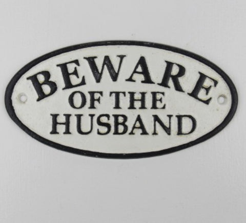 Sign - Beware of the Husband SBH .