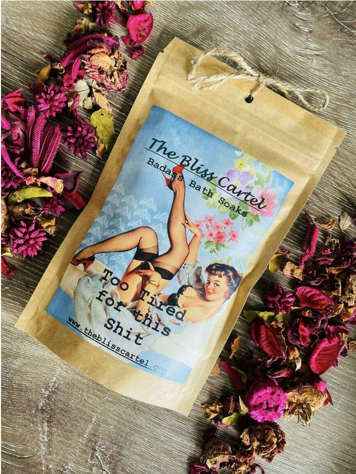 The Bliss Cartel Bath Soak - Too tired for this shit BSTT